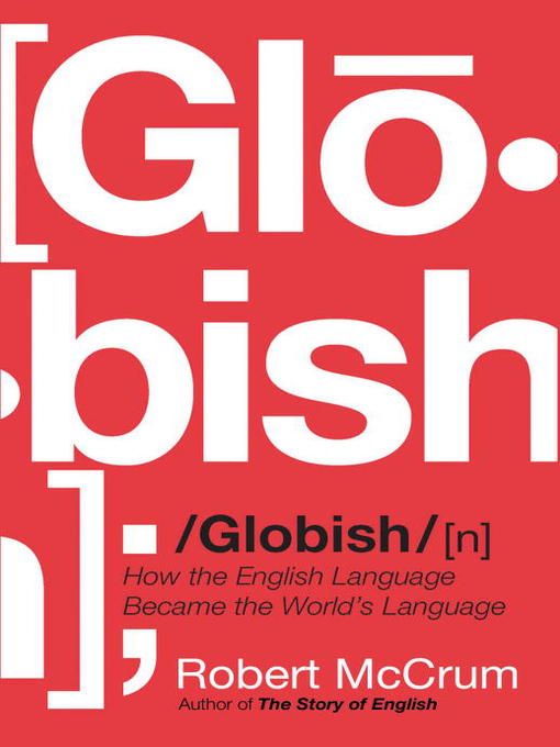 Title details for Globish by Robert McCrum - Available